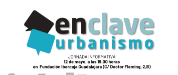 ‘Nueva Alcarria’ organiza este martes un ‘En Clave de Urbanismo’
