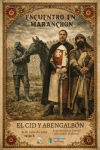 El Cid y Abengalbón protagonizan una jornada histórica el 4 de julio en Maranchón